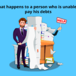 What happens to a person who is unable to pay his debts?