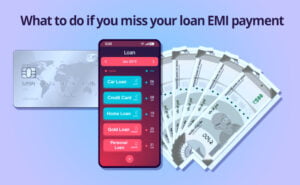 What to do if you miss your loan EMI payment