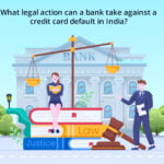 What legal action can a bank take against a credit card default in India?