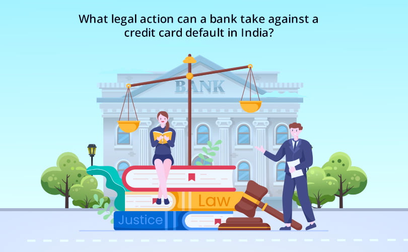 What legal action can a bank take against a credit card default in India features