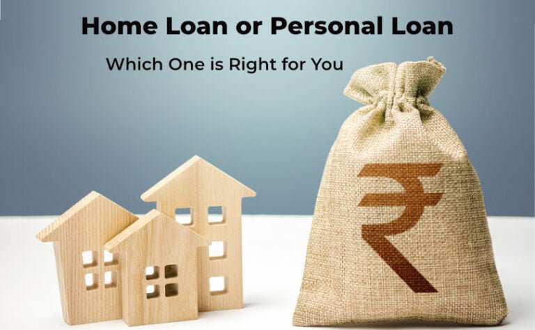 Home Loan or Personal Loan? Which One is Right for You?