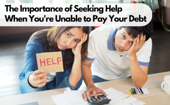 The Importance of Seeking Help When You're Unable to Pay Your Debt