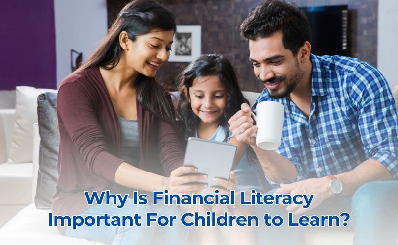 Why Is Financial Literacy Important For Children to Learn