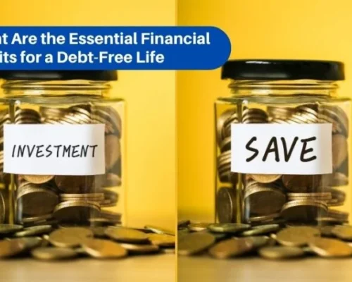 What Are the Essential Financial Habits for a Debt-Free Life