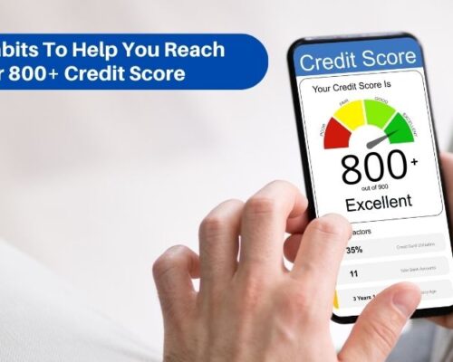 5 Habits To Help You Reach Your 800+ Credit Score