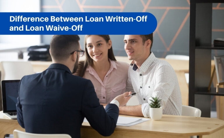 Difference Between Loan Written-Off and Loan Waive-Off