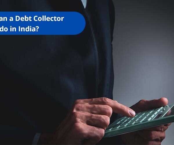What can a Debt Collector legally do in India?
