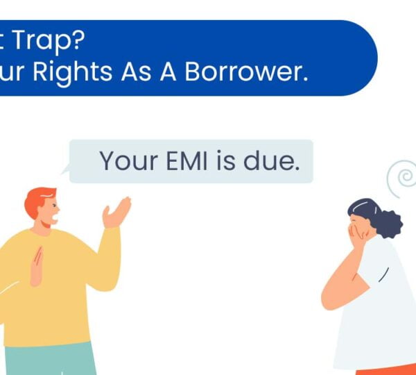 In A debt Trap? Know Your Rights As A Borrower.