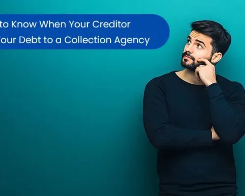 What to Know When Your Creditor Sells Your Debt to a Collection Agency